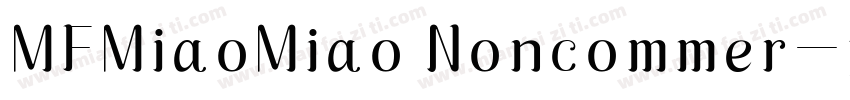 MFMiaoMiao Noncommer字体转换